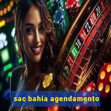 sac bahia agendamento